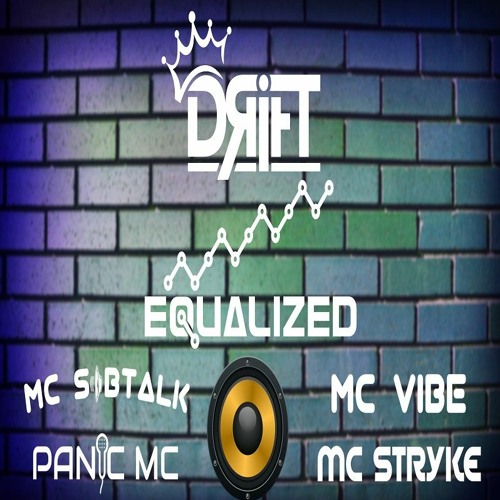 DRIFT WITH THE MC SUBTALK PANIC MC MC STRYKE AND THE MC VIBES