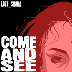 Come and See