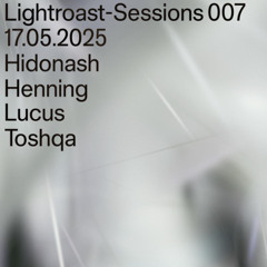 Lightroast Session 007