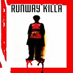 Runway Killa