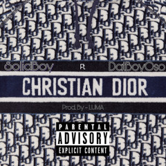 SolidBoy ft. DatBoyOso - Christian Dior