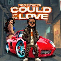 COULD IT BE LOVE