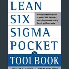 #^R.E.A.D 💖 The Lean Six Sigma Pocket Toolbook: A Quick Reference Guide to 100 Tools for Improving