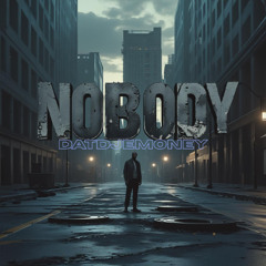 DatDJEMoney - Nobody (Mix)