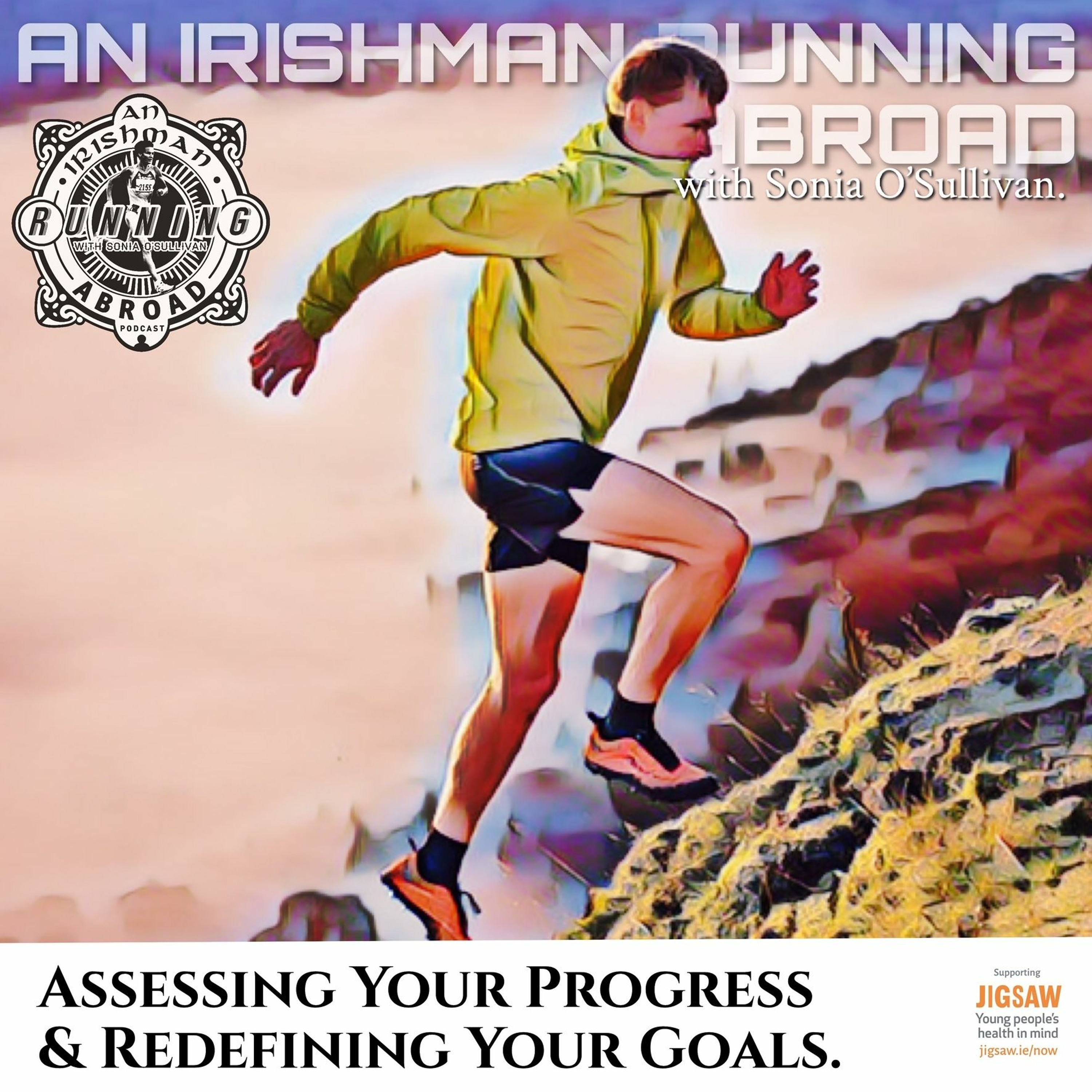 Irishman Running Abroad With Sonia O’Sullivan: Ep 7-Assessing Your Progress & Redefining Your Goals episode artwork