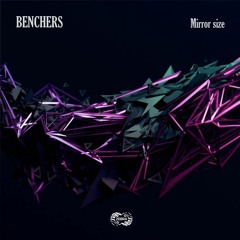 Benchers - Mirror Size • Zebra Rec. [ZBREP018] • 2021 (snippet)