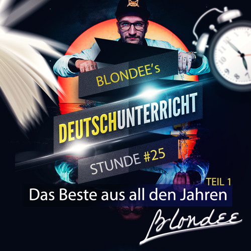Blondee - Deutschunterricht #25 - Das Beste aus all den Jahren Teil 1