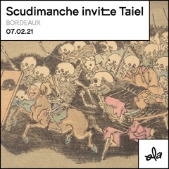 Scudimanche Invite Taiel (07.02.21)
