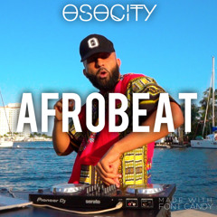 OSOCITY Afrobeat Mix | Flight OSO 86