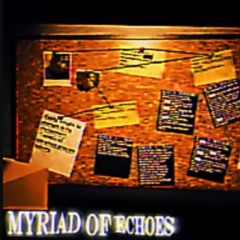 myriad of echoes - to be loved
