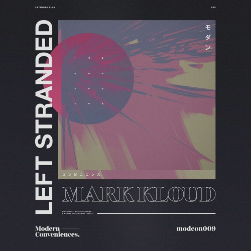 Mark Kloud - Left Stranded EP (MODCON009)