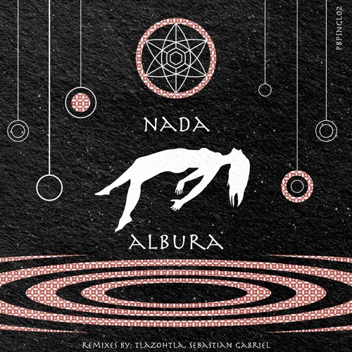 |PBPSNGL02| Nada - Albura (Sebastian Gabriel Remix)