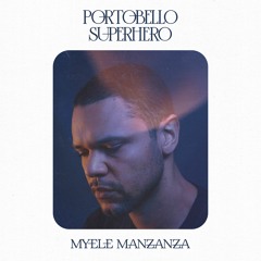 Premiere: Myele Manzanza - Portobello Superhero