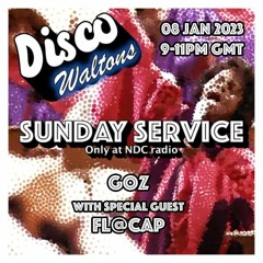 Goz and Flatcap - Disco Waltons Sunday Service 8th Jan 23