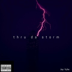 thru da storm
