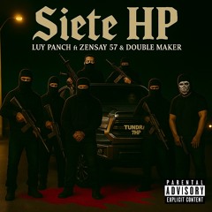 SIETE HP-Luy Panch ft Zensay 57 & Double Maker