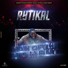 Rytikal - Man Of The Moment