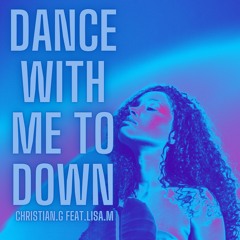 Dance With Me To Down Feat.Lisa M