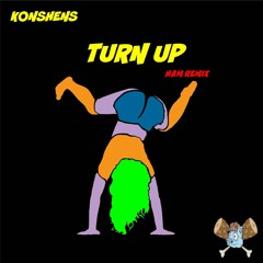 Konshens - Turn Up (H∆M Remix)