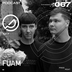 Prospekt Podcast 067: FUAM