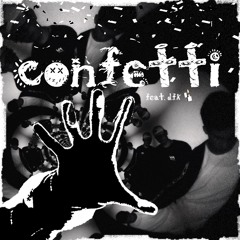 Confetti feat. D.F.K