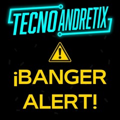 Tecno Andretix - Banger Alert