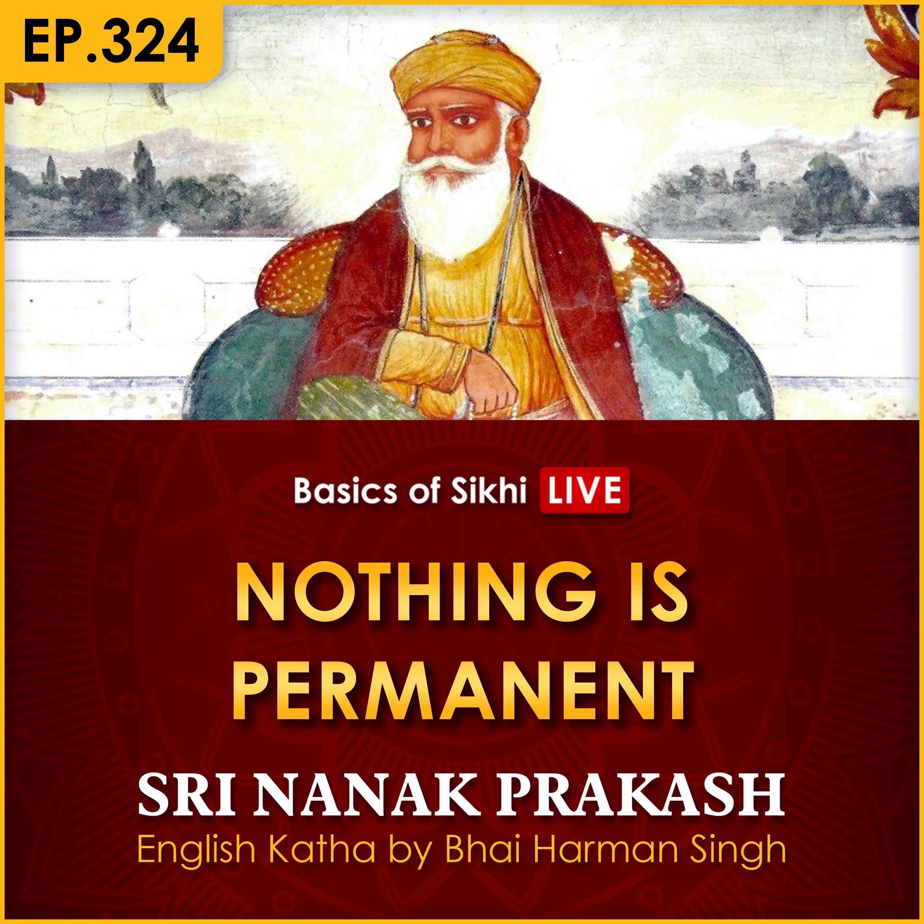 #324 Nothing is Permanent | Sri Nanak Prakash (Suraj Prakash) Katha | Bhai Harman Singh episode artwork