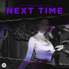 Next Time (feat. Hayes)
