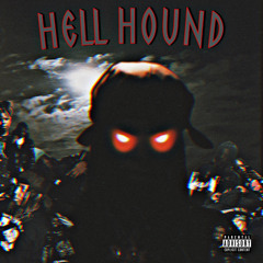 Hell Hound(Prod By KAYDEE PRO II)