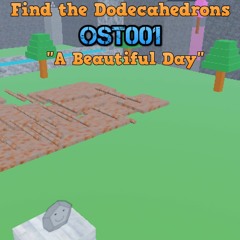 Find The Dodecahedrons 001: A Beautiful Day