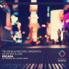 Tim Iron & Michael Mashkov Vs Peter Illias - Escada (AltReal Remix) [ETX138]