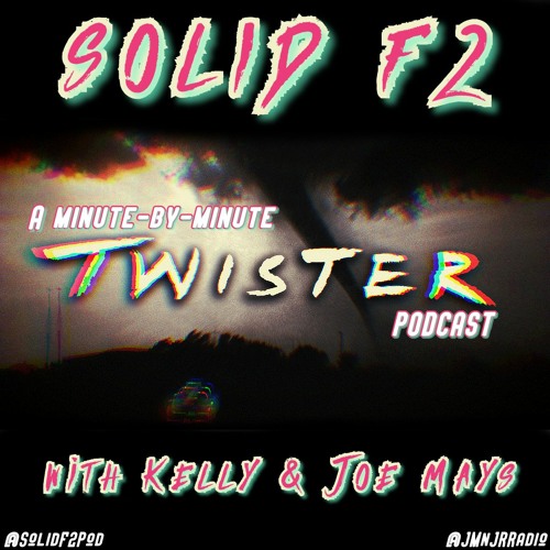Solid F2 Podcast: A Minute-by-Minute Breakdown of TWISTER