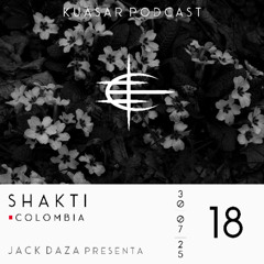 Shakti - Kuasar PodCast 18 - KSP.18