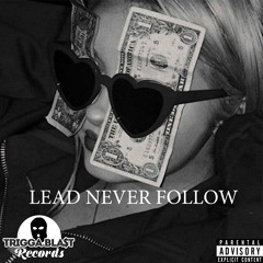 Lead Never Follow