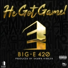 (He Got Game Remix) Big-E