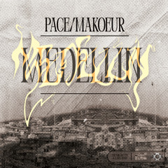 Pace/Makoeur - Medellín (Free DL)