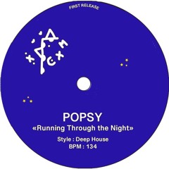Popsy -  Running Through The Night