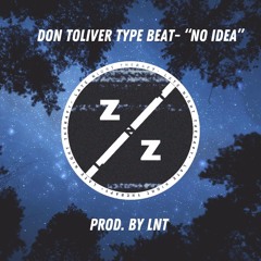 DON TOLIVER TYPE BEAT "NO IDEA" (prod. by LNT)