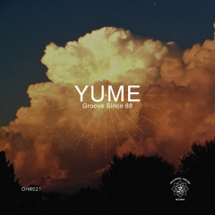 Groove Since 88 - Yume (Original Mix) OHR
