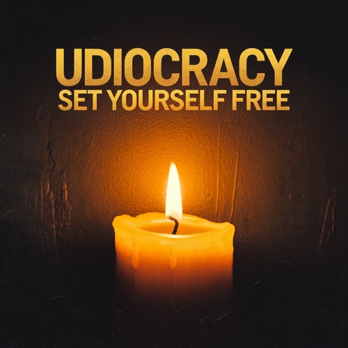 Udiocracy - Set Yourself Free