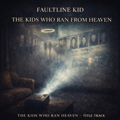 The Kids Who Ran From Heaven