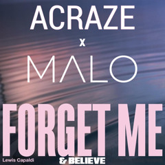 Forgive Me & Believe- DJ Malo Edit (Intro Clean) (Acraze x Malo x Lewis Capaldi)