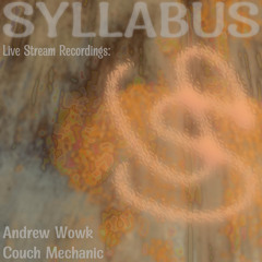 Syllabus Recordings - Episode 1 - Andrew Wowk