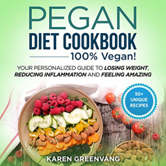 [VIEW] EPUB 📩 Pegan Diet Cookbook: 100% Vegan by  Karen Greenvang,Lee Ahonen,Karen G