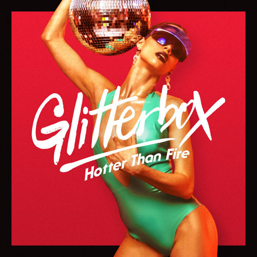邦楽 Glitterbox Hotter Than Fire Part 2 Stream Glitterbox - Hotter Than Fire Mix 2 (Continuous Mix) by