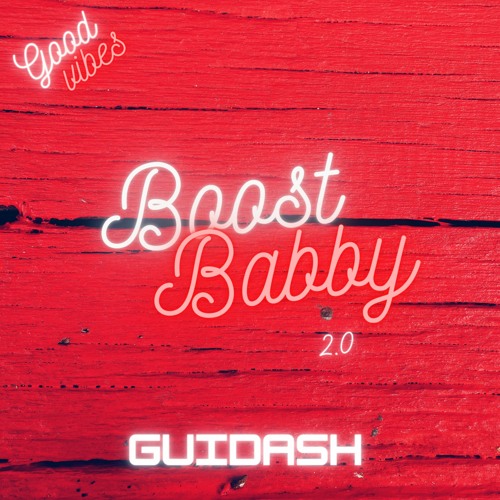 Boost Baby - Guidash Original Mix