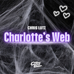 Charlotte's Web- Chris Lutz