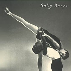 [ACCESS] [KINDLE PDF EBOOK EPUB] Dancing Women: Female Bodies Onstage by  Sally Banes 📮
