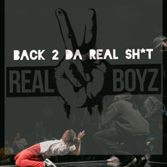 Back 2 Da Real Shit