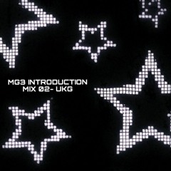 MG3 Introduction Mix 02- UKG